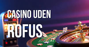 Casino sider uden ROFUS Din Guide til Spiloplevelser