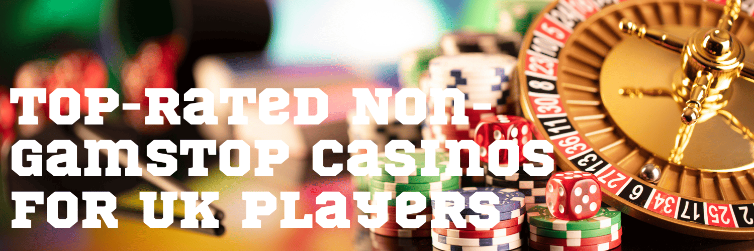 Discover Online Casinos Not Associated with GamStop