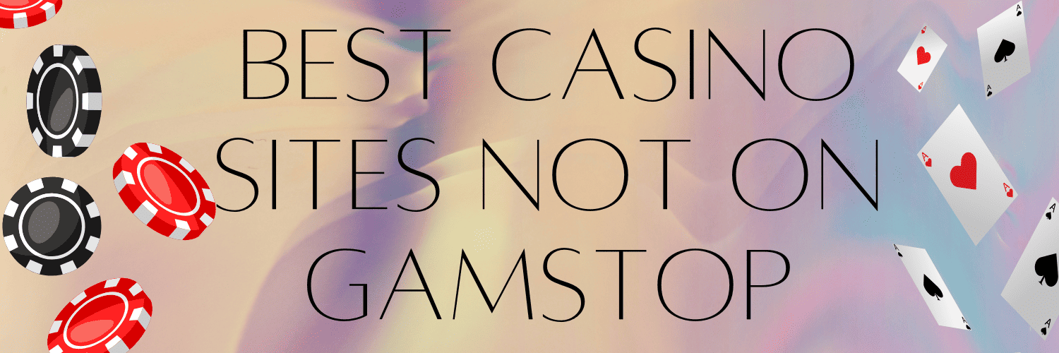 Explore Non-Gamstop Casino Sites for a Thrilling Experience