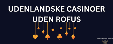 Online Casinoer Uden ROFUS - Spil Uden Bekymringer 1582634956