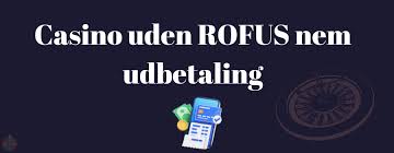 De Bedste Online Casinoer Uden ROFUS